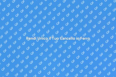 Cancello in Ferro Zincato Personalizzato
