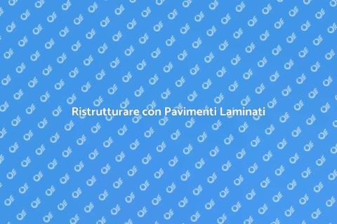 Posa Pavimento in Laminato: Guida Pratica