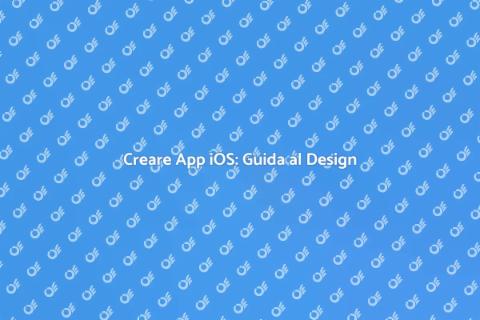 Design App iOS: Esperienza Utente