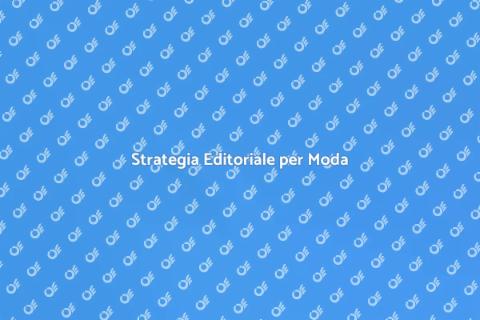 Piano Editoriale per Agenzie Moda