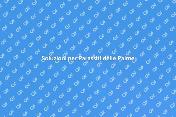 Proteggi le Tue Palme dai Parassiti