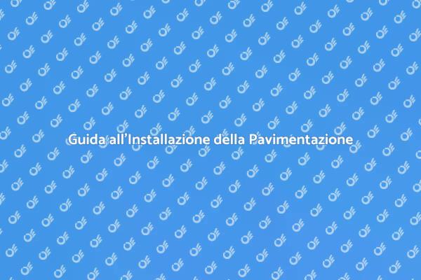 Pavimentazione: Guida all'Installazione Facile