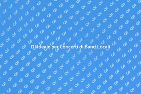 Prenotare un DJ per Concerto Band