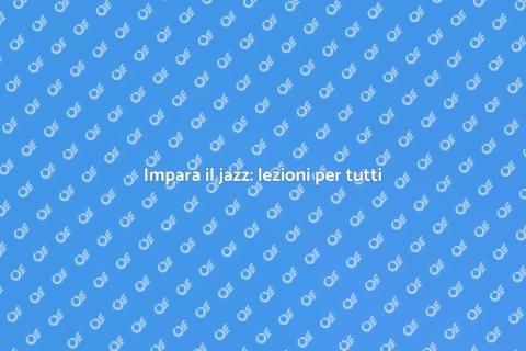 Lezioni di musica jazz per tutti