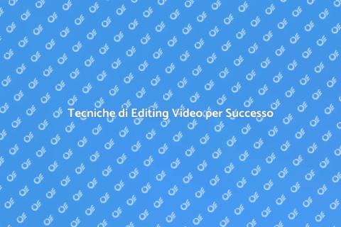 Editing Video Professionale: Guida SEO