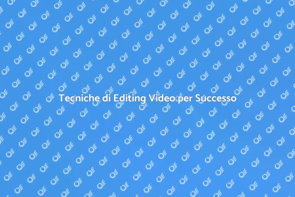 Guida all'Editing Video Professionale