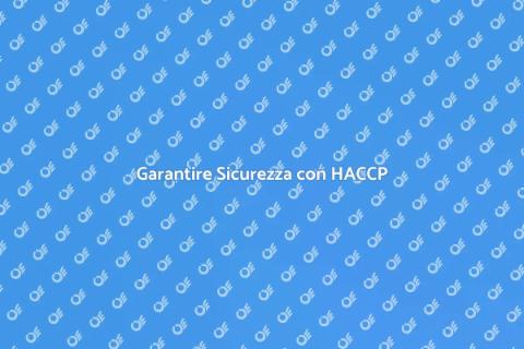 Sistema HACCP per Sicurezza Alimentare