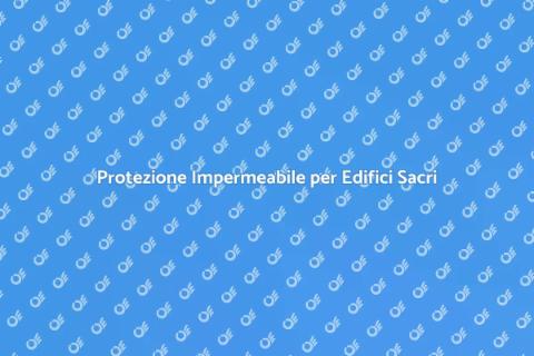 Impermeabilizzazione Edifici di Culto