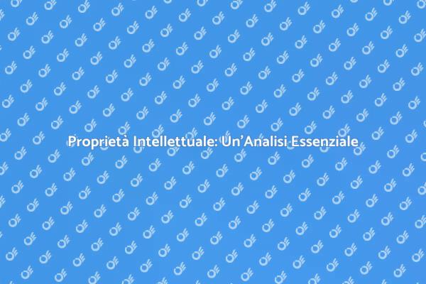 Proteggi le Tue Idee: Proprietà Intellettuale
