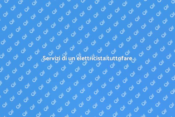 L'importanza di un elettricista tuttofare