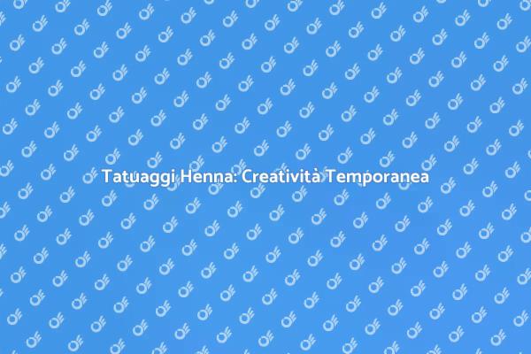 Tatuaggi all'Henna: Stile e Creatività