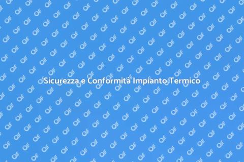 Conformità Impianto Termico in Casa