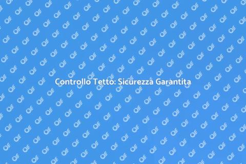 Ispezione del Tetto: Sicurezza Casa