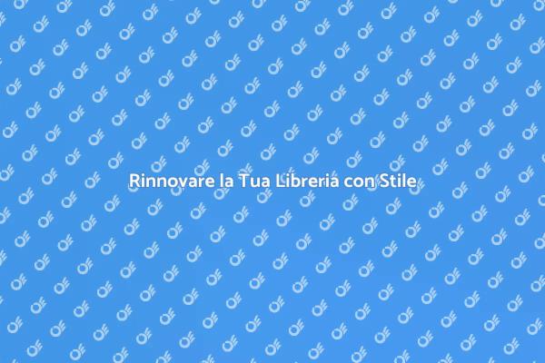 Rinnova la Tua Libreria con Creatività