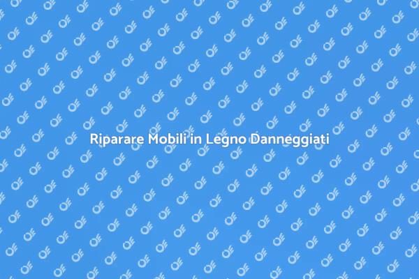Rinnova i Mobili in Legno Rovinati