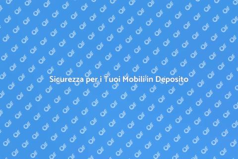Mobili in Deposito: Soluzioni Sicure