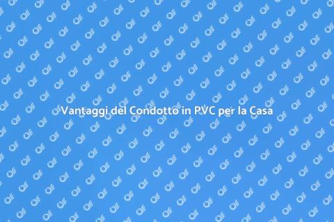 Installazione Condotto in PVC per Casa