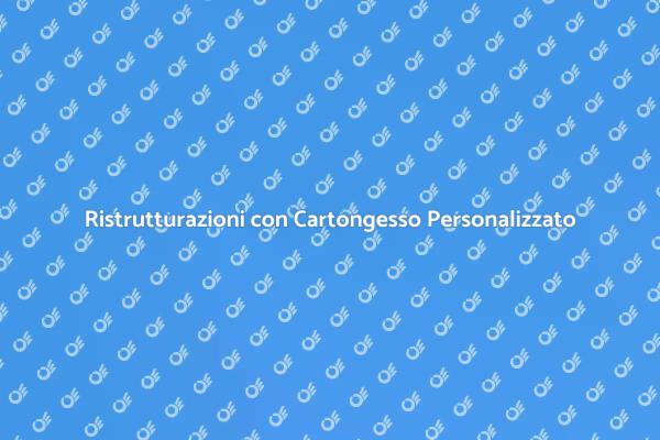Cartongesso: Soluzioni su Misura per Te