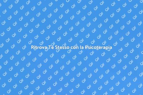 Psicoterapia: Un Viaggio di Scoperta