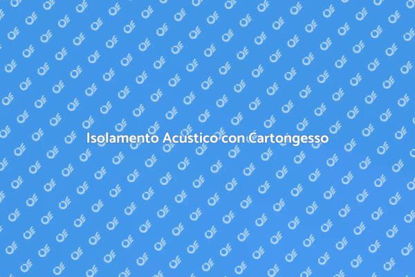 Come Isolare con il Cartongesso