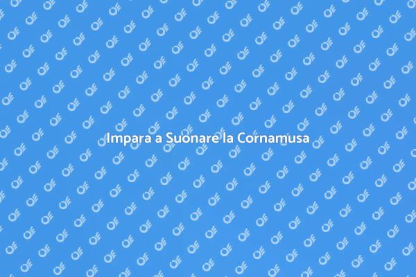 Esplora il Mondo della Cornamusa