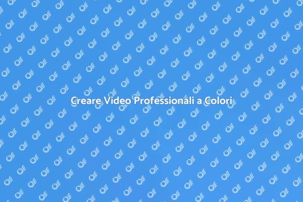 Come Realizzare Video a Colori Efficaci