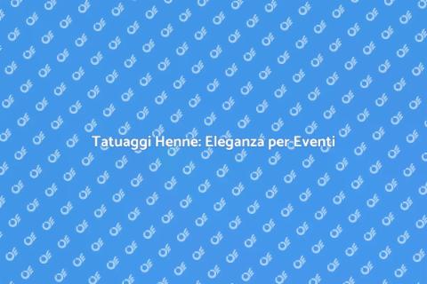 Tatuaggi Henne per Eventi Eleganti