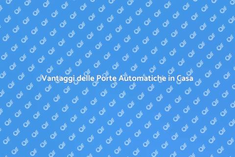 Installare Porte Automatiche in Casa