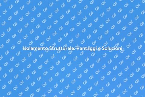 Pannelli Isolanti Strutturali per Te