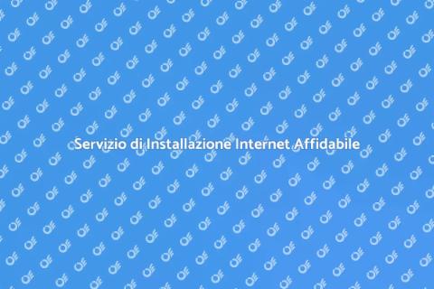 Installazione Internet Veloce e Affidabile