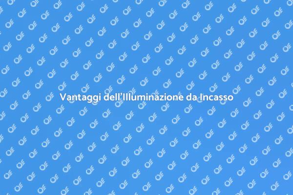 Illuminazione da Incasso: Vantaggi e Idee