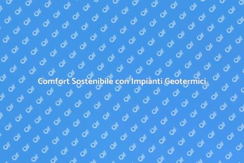 Impianti Geotermici: Comfort Ecologico