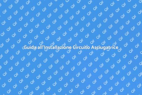 Installare Circuito Asciugatrice Elettrica