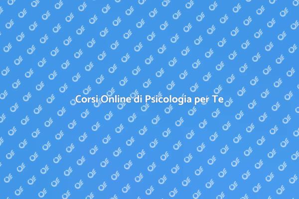 Cresci con il Corso di Psicologia Online