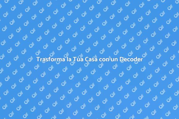 Decoder Streaming: Il Futuro dell'Intrattenimento