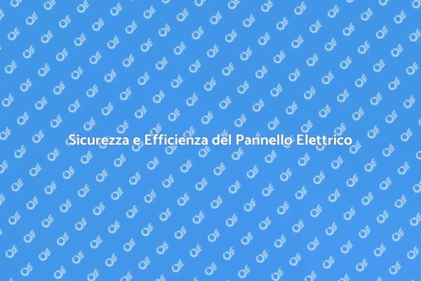 Perché Aggiornare il Pannello Elettrico?