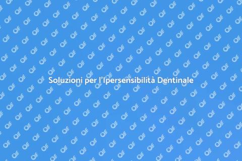 Terapia per l'Ipersensibilità Dentinale