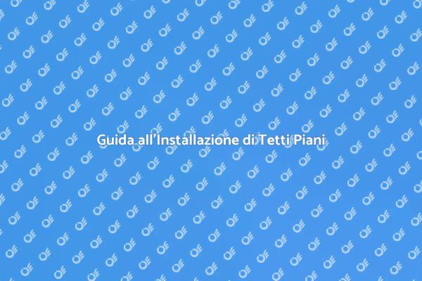Installazione di Tetti in Copertura Piana
