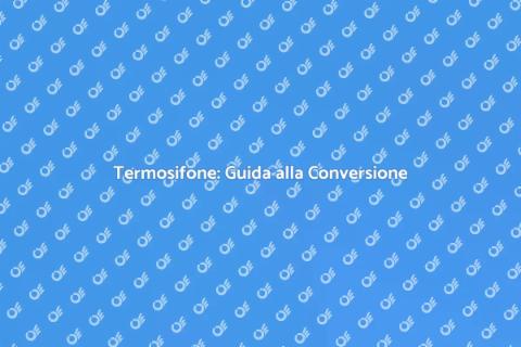 Convertire un Termosifone Efficiente