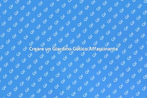 Giardino in Stile Gotico: Progettazione