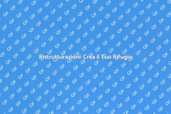 Trasforma la Tua Casa con Ristrutturazioni