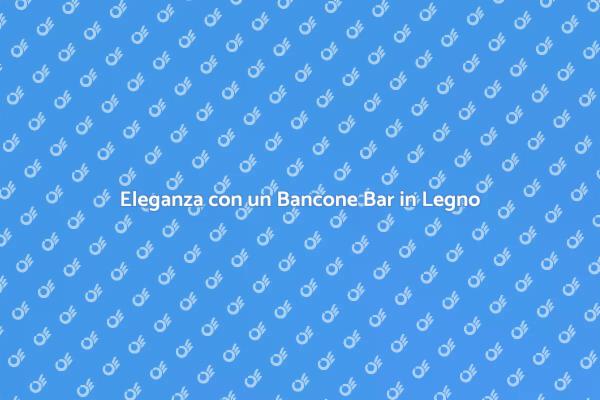 Bancone Bar: Design e Funzionalità