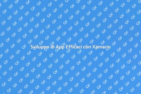 Creazione App con Xamarin: Guida Pratica