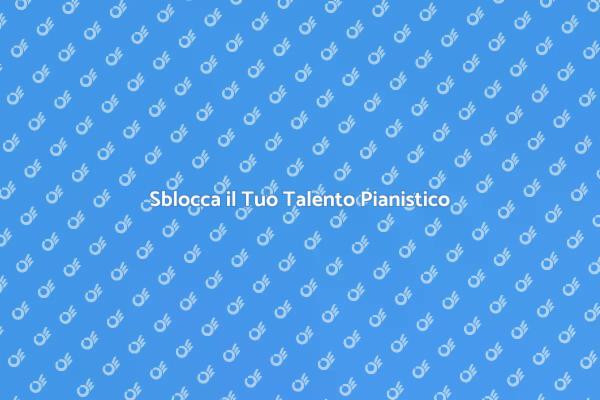 Trasforma la Tua Passione per il Pianoforte
