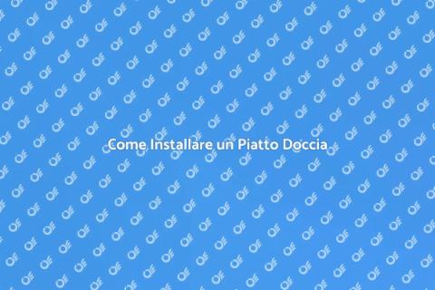 Installare Piatto Doccia: Guida Facile