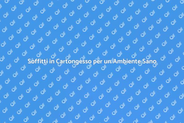 Soffitti Innovativi per la Salute