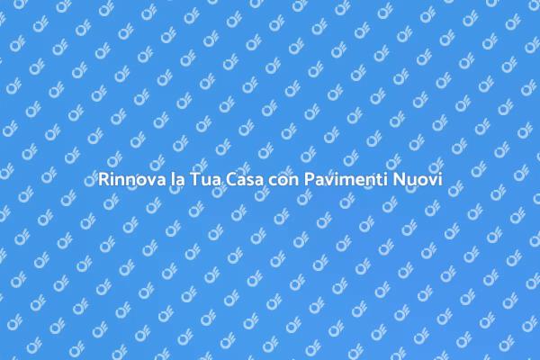 Ristruttura con Pavimenti Moderni