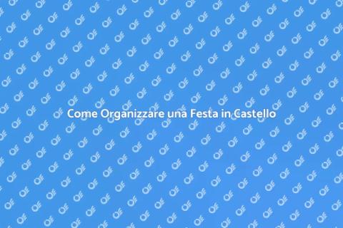 Festa da Sogno in un Castello