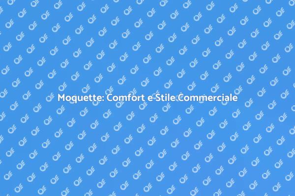 Trasforma i Tuoi Ambienti con la Moquette