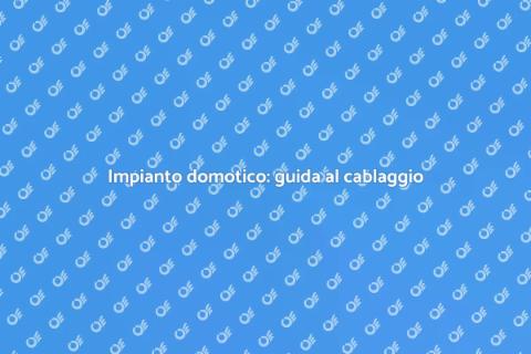 Cablaggio per impianto domotico